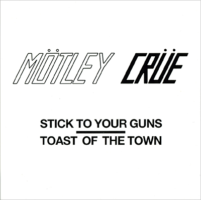 Mötley Crüe, Stick To Your Guns, Leäther Records, Hip-O Select, 7-inch single