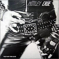 Mötley Crüe, Too Fast For Love, Leathür Records, First Press LP, Bootleg