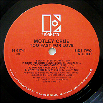 TOO FAST FOR LOVE - ELEKTRA, CANADA